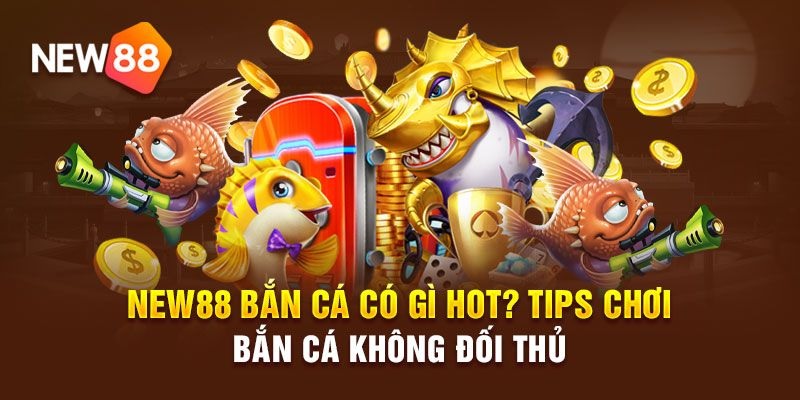 Cách Để Trở Thành Master Khi Chơi Bắn Cá NEW88