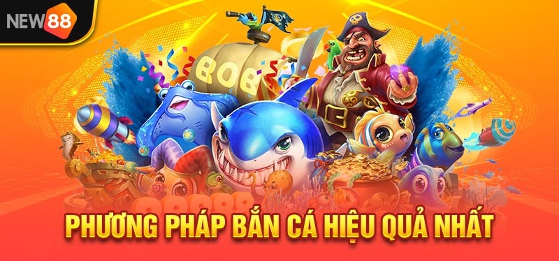 Bắn Cá Online - Cách Kiếm Tiền Khủng Dễ Dàng Tại New88